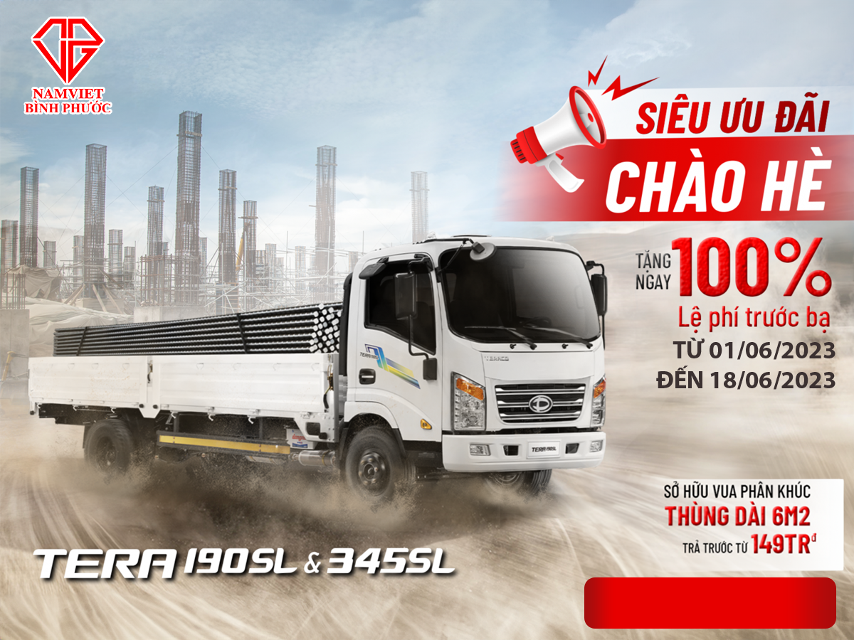 SIÊU ƯU ĐÃI CHÀO HÈ – TẶNG 100% LỆ PHÍ TRƯỚC BẠ KHI MUA TERA190SL & TERA345SL